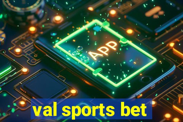 val sports bet